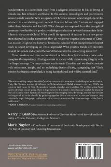 Mission and Evangelism in a Secularizing World: Academy Agency and Assembly Perspectives from Canada: 2 (Evangelical Missiological Society Monograph)