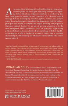 Christian Political Theology in an Age of Discontent: Mediating Scripture Doctrine and Political Reality