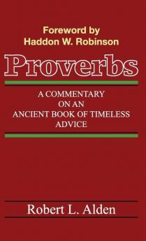 Proverbs: A Commentary on an Ancient Book of Timeless Advice