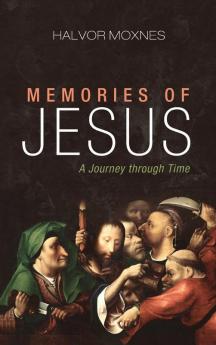 Memories of Jesus: A Journey Through Time