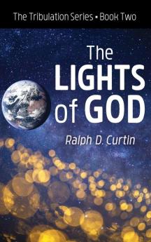 The Lights of God: The Tribulation Series Book Two