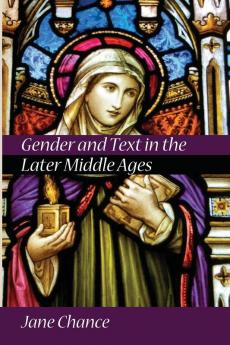 Gender and Text in the Later Middle Ages