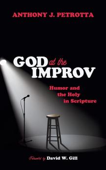 God at the Improv: Humor and the Holy in Scripture