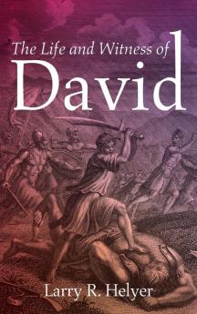 The Life and Witness of David