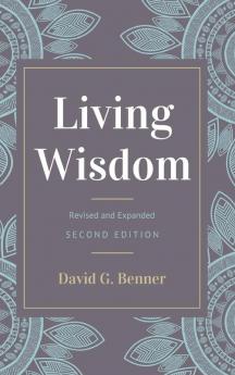 Living Wisdom Revised and Expanded: Second Edition