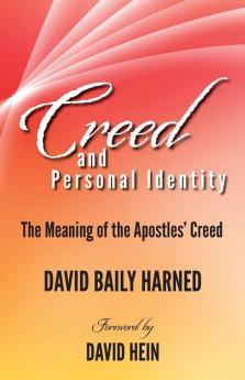 Creed and Personal Identity: The Meaning of the Apostles' Creed