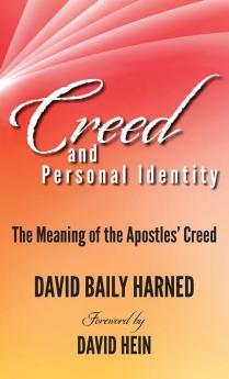 Creed and Personal Identity: The Meaning of the Apostles' Creed