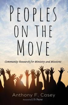 Peoples on the Move: Community Research for Ministry and Missions