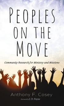 Peoples on the Move: Community Research for Ministry and Missions