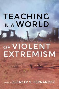 Teaching in a World of Violent Extremism