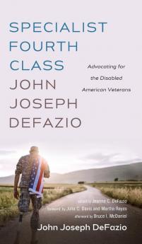 Specialist Fourth Class John Joseph DeFazio: Advocating for the Disabled American Veterans