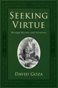 Seeking Virtue: Through History and Scripture