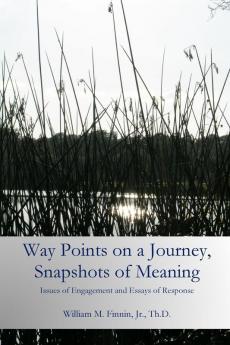 Way Points on a Journey Snapshots of Meaning