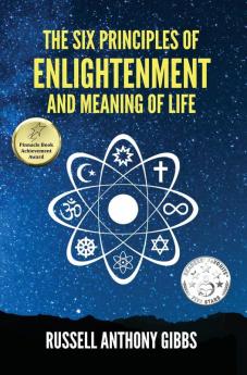 The Six Principles of Enlightenment and Meaning of Life: 1