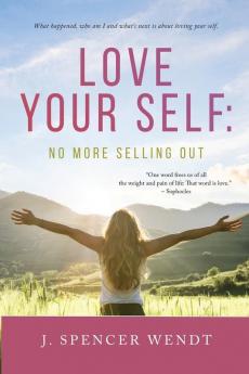 Love Your Self: No More Selling Out