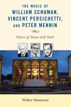 Music of William Schuman Vincent Persichetti and Peter Mennin