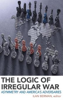Logic of Irregular War