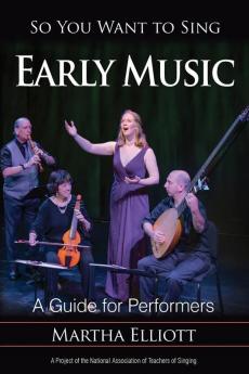 So You Want to Sing Early Music