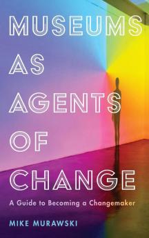 Museums as Agents of Change