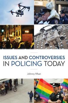Issues and Controversies in Policing Today