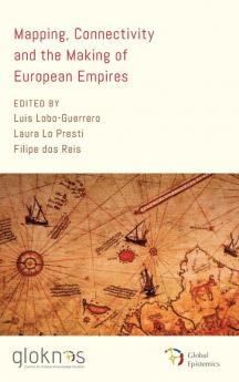 Mapping Connectivity and the Making of European Empires