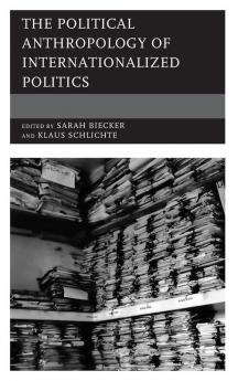 Political Anthropology of Internationalized Politics