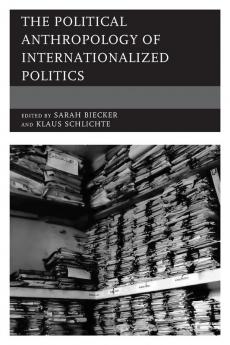 Political Anthropology of Internationalized Politics