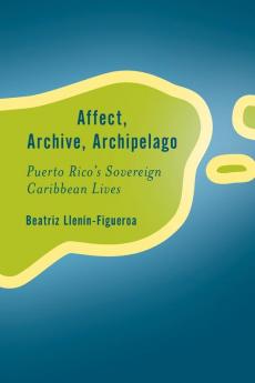 Affect Archive Archipelago