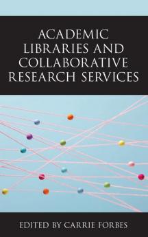 Academic Libraries and Collaborative Research Services