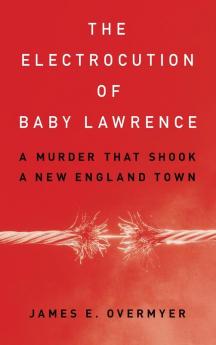 Electrocution of Baby Lawrence
