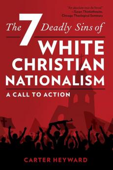 Seven Deadly Sins of White Christian Nationalism