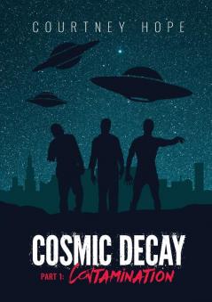 Cosmic Decay: Contamination: 1