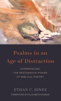 Psalms in an Age of Distraction