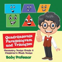 Quadrilaterals Parallelogram and Triangles - Geometry Books Grade 6 | Children's Math Books