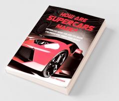 How Are Supercars Made? Technology Book for Kids 4th Grade | Children's How Things Work Books