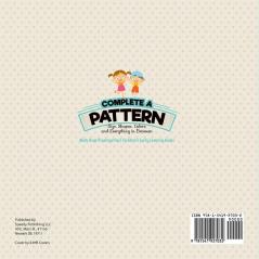 Complete a Pattern - Size Shapes Colors and Everything in Between - Math Book Kindergarten Children's Early Learning Books