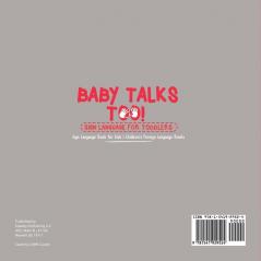 Baby Talks Too! Sign Language for Toddlers - Sign Language Book for Kids Children's Foreign Language Books