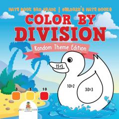 Color by Division: Random Theme Edition - Math Book 3rd Grade Children's Math Books