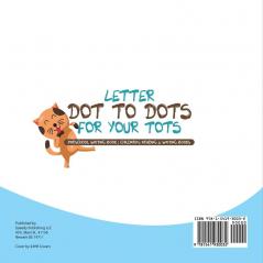 Letter Dot to Dots for Your Tots - Preschool Writing Book Children's Reading & Writing Books