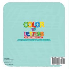 Color by Letters - Alphabet Mastery Test - Reading Book for Kindergarten Children's Reading & Writing Books