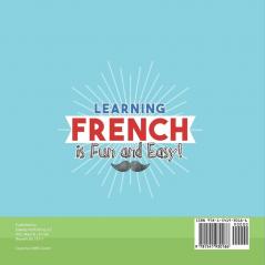 Learning French is Fun and Easy! - Language Learning 4th Grade Children's Foreign Language Books