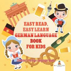 Easy Read Easy Learn German Language Book for Kids | Children's Foreign Language Books
