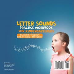 Letter Sounds Practice Workbook for Kindergarteners - Reading Book for Beginners Children's Reading & Writing Books