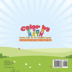 Color by Math Practice Book for the Exhausted Learner - Easy Math Book for Kids Children's Arithmetic Books