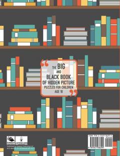 The Big and Black Book of Hidden Picture Puzzles for Children Age 10