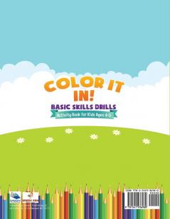 Color It In! Basic Skills Drills - Activity Book for Kids Ages 4-5