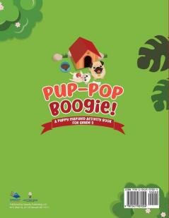 Pup-Pop Boogie! A Puppy Inspired Activity Book for Grade 2