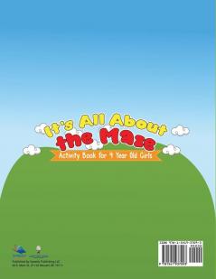 It's All About the Maze: Activity Book for 4 Year Old Girls