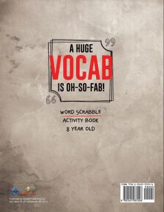 A Huge Vocab Is Oh-So-Fab! Word Scrabble Activity Book 8 Year Old