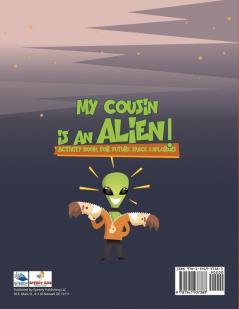 My Cousin is an Alien! Activity Book for Future Space Explorers